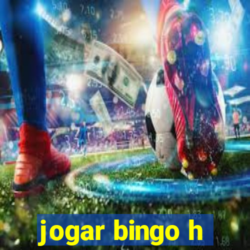 jogar bingo h